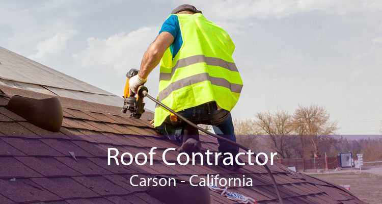 Roof Contractor Carson - California