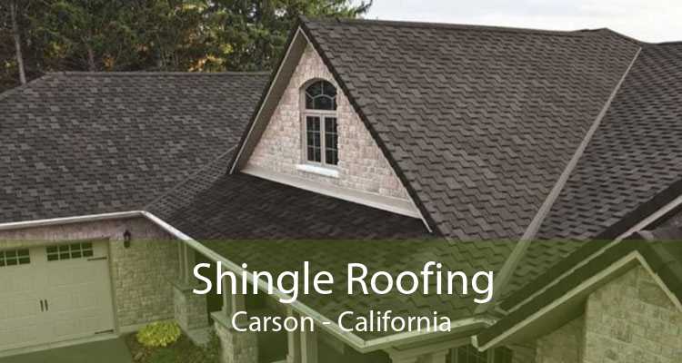 Shingle Roofing Carson - California